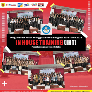 In House Training (IHT) proses pembelajaran Guru di Sekolah salah satu program SMK Pusat Keunggulan